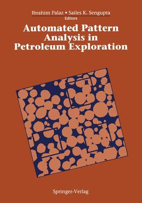 Sengupta / Palaz |  Automated Pattern Analysis in Petroleum Exploration | Buch |  Sack Fachmedien