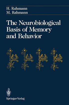 Rahmann |  The Neurobiological Basis of Memory and Behavior | Buch |  Sack Fachmedien