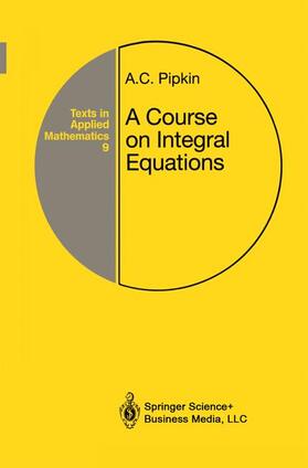 Pipkin |  A Course on Integral Equations | Buch |  Sack Fachmedien