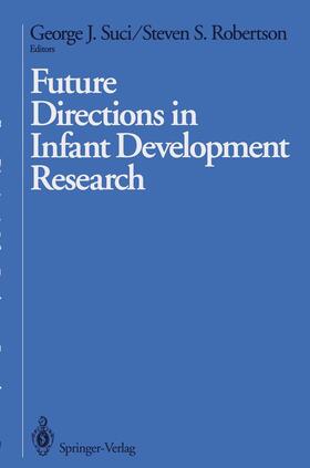 Suci / Robertson |  Future Directions in Infant Development Research | Buch |  Sack Fachmedien