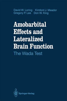 Loring / Meador / Lee |  Amobarbital Effects and Lateralized Brain Function | Buch |  Sack Fachmedien