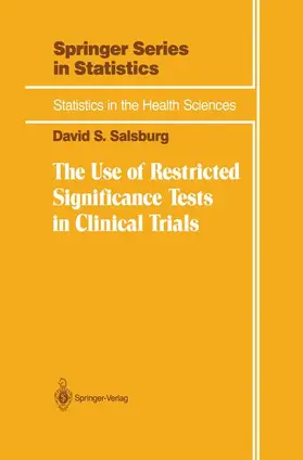 Salsburg |  The Use of Restricted Significance Tests in Clinical Trials | Buch |  Sack Fachmedien