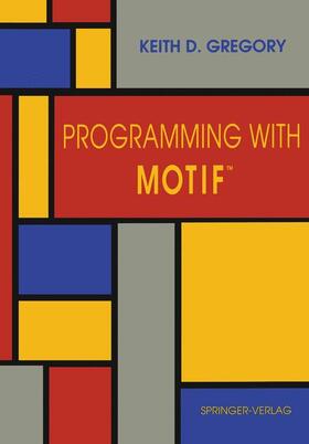 Gregory |  Programming with Motif¿ | Buch |  Sack Fachmedien