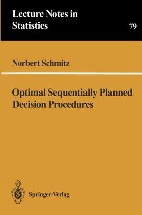 Schmitz |  Optimal Sequentially Planned Decision Procedures | Buch |  Sack Fachmedien