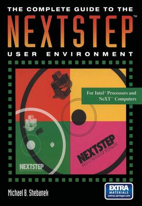 Shebanek |  The Complete Guide to the NEXTSTEP¿ User Environment | Buch |  Sack Fachmedien
