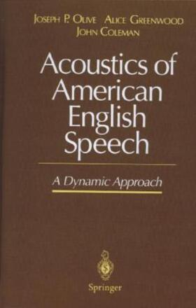 Olive / Coleman / Greenwood |  Acoustics of American English Speech | Buch |  Sack Fachmedien