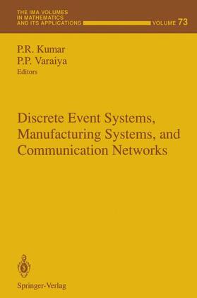 Kumar / Varaiya |  Discrete Event Systems, Manufacturing Systems, and Communication Networks | Buch |  Sack Fachmedien
