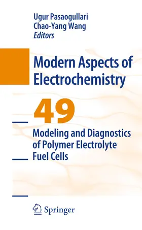 Wang / Pasaogullari |  Modeling and Diagnostics of Polymer Electrolyte Fuel Cells | Buch |  Sack Fachmedien