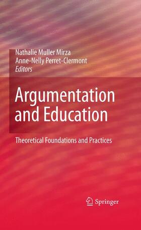 Muller Mirza / Perret-Clermont |  Argumentation and Education | Buch |  Sack Fachmedien