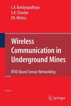 Bandyopadhyay / Chaulya / Mishra |  Wireless Communication in Underground Mines | Buch |  Sack Fachmedien