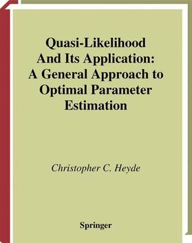 Heyde |  Quasi-Likelihood And Its Application | Buch |  Sack Fachmedien
