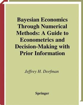 Dorfman |  Bayesian Economics Through Numerical Methods | Buch |  Sack Fachmedien