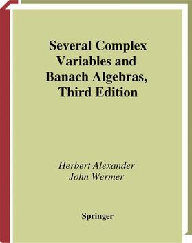 Alexander / Wermer |  Several Complex Variables and Banach Algebras | Buch |  Sack Fachmedien