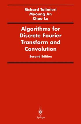 Tolimieri / Lu / An |  Algorithms for Discrete Fourier Transform and Convolution | Buch |  Sack Fachmedien