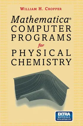 Cropper |  Mathematica® Computer Programs for Physical Chemistry | Buch |  Sack Fachmedien