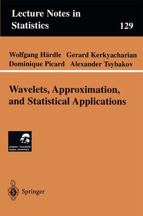 Härdle / Tsybakov / Kerkyacharian |  Wavelets, Approximation, and Statistical Applications | Buch |  Sack Fachmedien