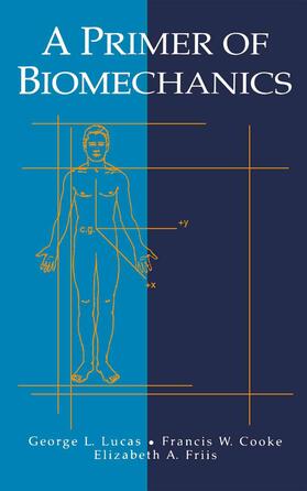 Lucas / Friis / Cooke |  A Primer of Biomechanics | Buch |  Sack Fachmedien