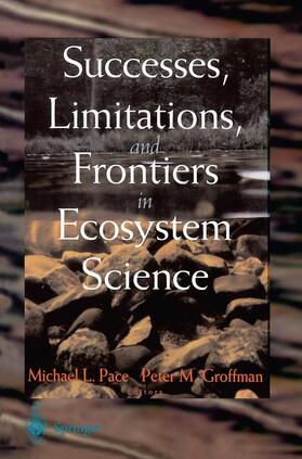Pace / Groffman |  Successes, Limitations, and Frontiers in Ecosystem Science | Buch |  Sack Fachmedien