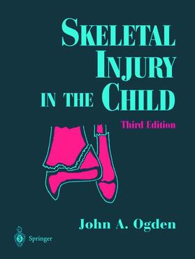 Ogden |  SKELETAL INJURY IN THE CHILD 2 | Buch |  Sack Fachmedien