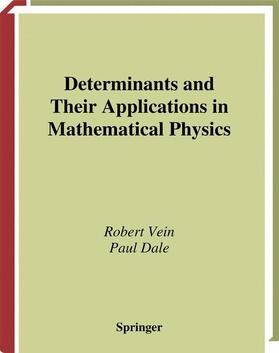 Dale / Vein | Determinants and Their Applications in Mathematical Physics | Buch | 978-0-387-98558-9 | sack.de