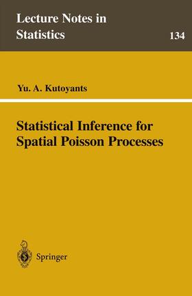 Kutoyants |  Statistical Inference for Spatial Poisson Processes | Buch |  Sack Fachmedien