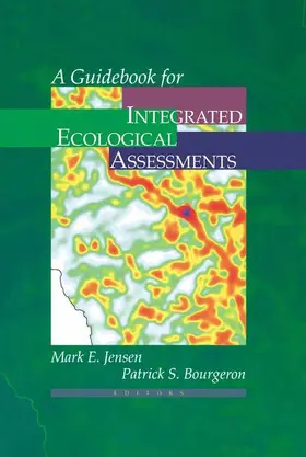 Bourgeron / Jensen |  A Guidebook for Integrated Ecological Assessments | Buch |  Sack Fachmedien