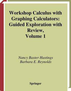 Baxter Hastings / Reynolds |  Workshop Calculus with Graphing Calculators | Buch |  Sack Fachmedien