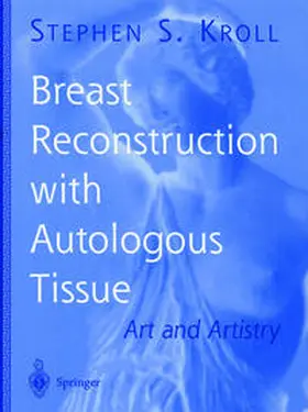 Kroll |  Breast Reconstruction with Autologous Tissue | Buch |  Sack Fachmedien