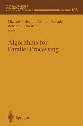 Heath / Schreiber / Ranade |  Algorithms for Parallel Processing | Buch |  Sack Fachmedien