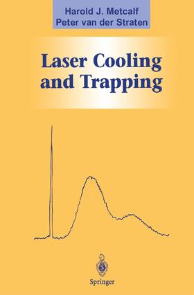 Metcalf / Straten |  Laser Cooling and Trapping | Buch |  Sack Fachmedien