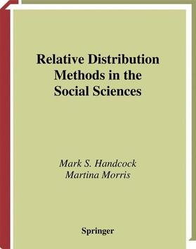 Morris / Handcock |  Relative Distribution Methods in the Social Sciences | Buch |  Sack Fachmedien