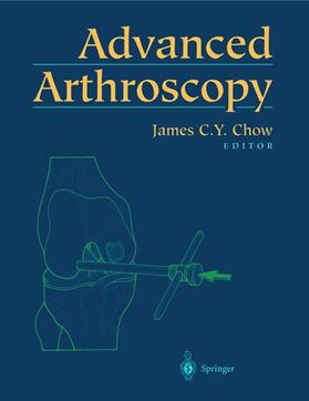 Chow |  Advanced Arthroscopy | Buch |  Sack Fachmedien