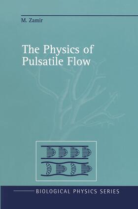 Zamir |  The Physics of Pulsatile Flow | Buch |  Sack Fachmedien