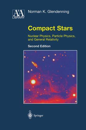 Glendenning |  Compact Stars | Buch |  Sack Fachmedien