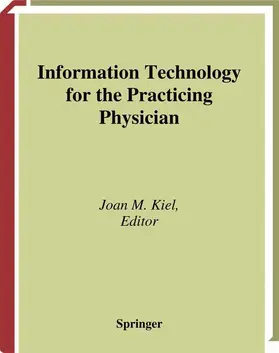 Kiel |  Information Technology for the Practicing Physician | Buch |  Sack Fachmedien