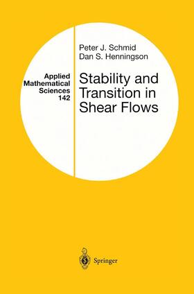 Henningson / Schmid |  Stability and Transition in Shear Flows | Buch |  Sack Fachmedien