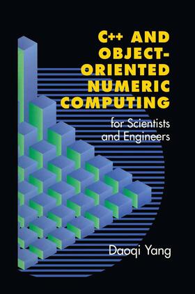 Yang |  C++ and Object-Oriented Numeric Computing for Scientists and Engineers | Buch |  Sack Fachmedien