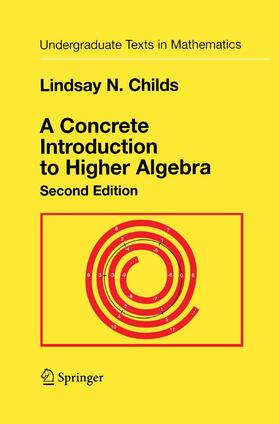 Childs |  A Concrete Introduction to Higher Algebra | Buch |  Sack Fachmedien