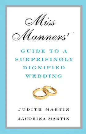 Martin |  Miss Manners' Guide to a Surprisingly Dignified Wedding | eBook | Sack Fachmedien