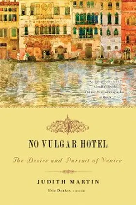 Martin |  No Vulgar Hotel: The Desire and Pursuit of Venice | eBook | Sack Fachmedien