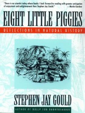 Gould |  Eight Little Piggies: Reflections in Natural History | eBook | Sack Fachmedien