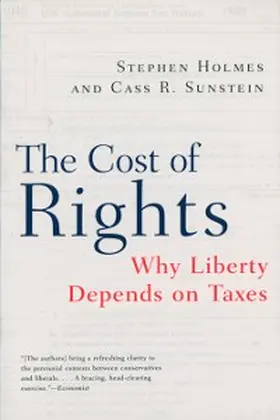 Holmes / Sunstein |  The Cost of Rights: Why Liberty Depends on Taxes | eBook | Sack Fachmedien