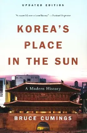 Cumings |  Korea's Place in the Sun: A Modern History (Updated Edition) | eBook | Sack Fachmedien