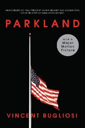 Bugliosi |  Parkland (Movie Tie-in Edition)  (Movie Tie-in Editions) | eBook | Sack Fachmedien