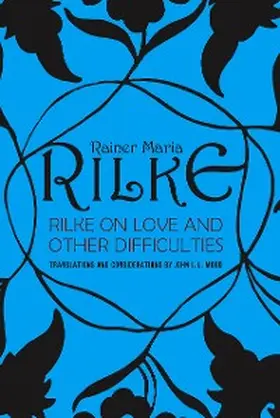 Mood / Rilke |  Rilke on Love and Other Difficulties: Translations and Considerations | eBook | Sack Fachmedien