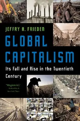 Frieden | Global Capitalism: Its Fall and Rise in the Twentieth Century | E-Book | sack.de