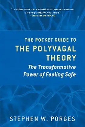 Porges | The Pocket Guide to the Polyvagal Theory: The Transformative Power of Feeling Safe (Norton Series on Interpersonal Neurobiology) | E-Book | sack.de