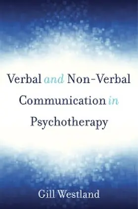 Westland |  Verbal and Non-Verbal Communication in Psychotherapy | eBook | Sack Fachmedien