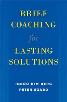 Berg / Szabó |  Brief Coaching for Lasting Solutions | eBook | Sack Fachmedien