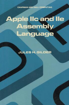 Gilder |  Apple IIc and IIe Assembly Language | Buch |  Sack Fachmedien